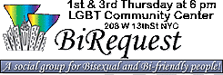 BiRequest a bisexual/pansexual, queer, questioning & inclusive  social discussion group serving the New York City metropolitan area