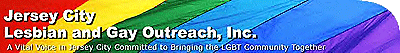 Jersey City Lesbian and Gay Outreach (JCLGO) A vital voice in Jersey City committed to bringing the LGBT community together